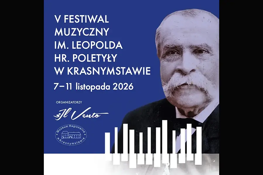 Zapraszamy na V FESTIWAL MUZYCZNY IM. LEOPOLDA HR. POLETYŁY